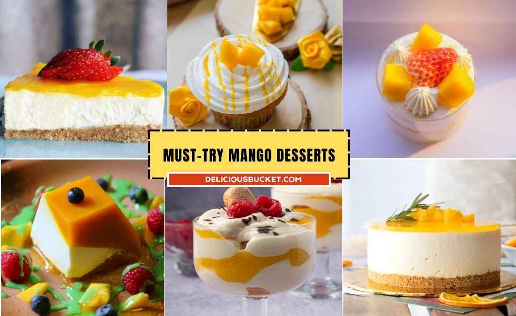 10 Mango Desserts You Must Try Before The Season Ends