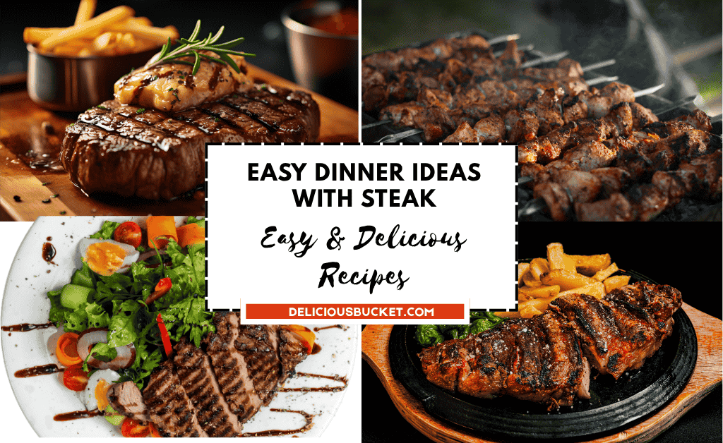20 Easy Dinner Ideas with Steak Easy and Delicious Recipes for Every Night