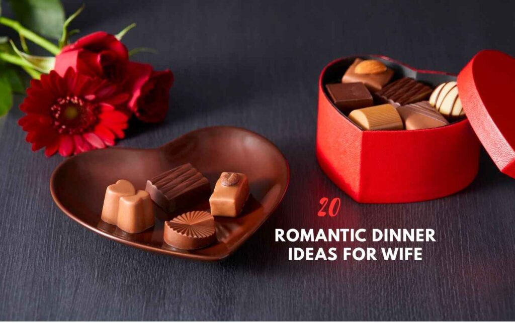20 Romantic Birthday Dinner Ideas For Wife