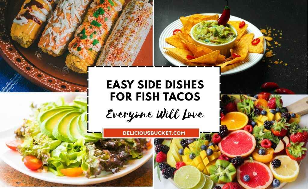 25 Easy Side Dishes For Fish Tacos That Everyone Will Love