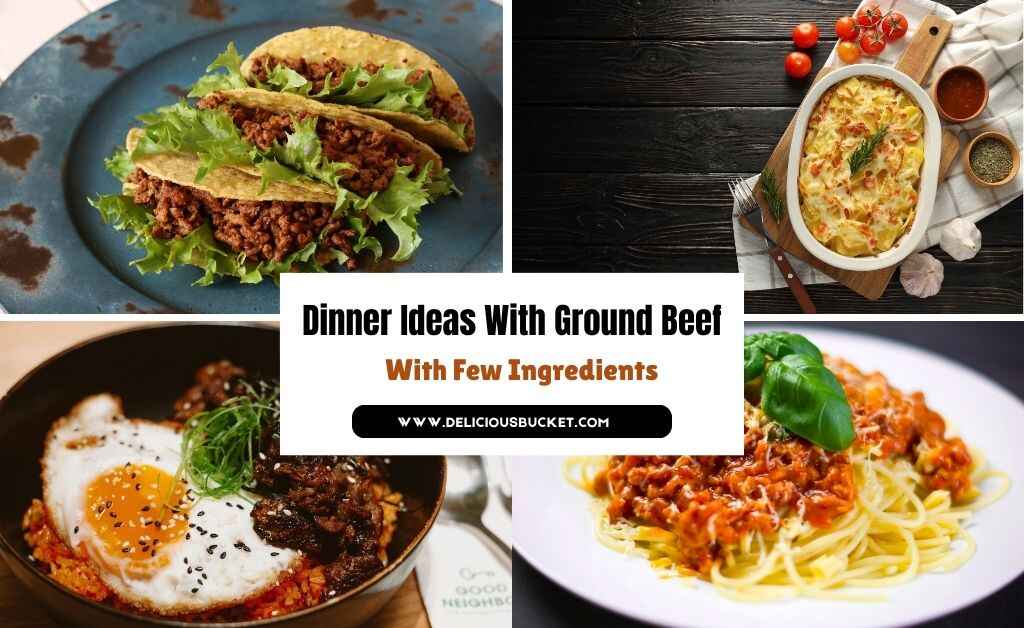 40 Easy Dinner Ideas With Ground Beef With Few Ingredients
