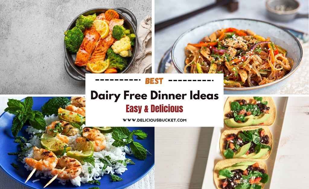 45 Quick & Easy Dairy Free Dinner Ideas For Family