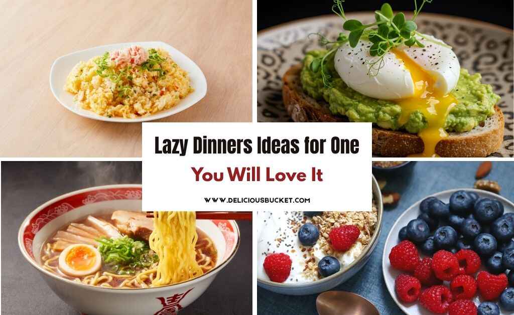 23 Simple Lazy Dinner Ideas for One That Actually Taste Amazing