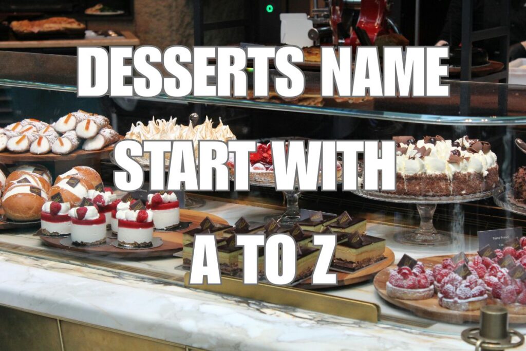 desserts name start with a to z